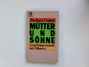 Bild des Verkufers fr Mtter und Shne : Gesprchsprotokolle mit Mnnern. zum Verkauf von Antiquariat Buchhandel Daniel Viertel