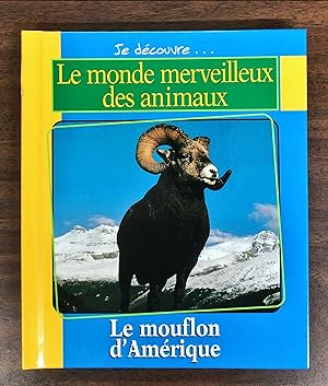 Bild des Verkufers fr Le Mouflon d'Amrique / Le chien de prairie (Je dcouvre. Le monde merveilleux des animaux) zum Verkauf von La Bouquinerie  Dd