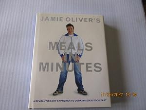 Seller image for Jamie Oliver ' s Meals In Minutes: A Revolutionary Approach To Cooking Good Food Fast for sale by Amber Unicorn Books