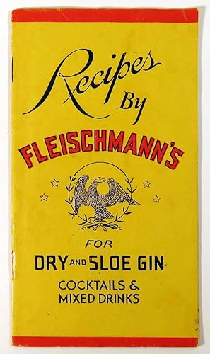 Seller image for Recipes by Fleischmann's for Dry and Sloe Gin, Cocktails and Mixed Drinks for sale by Babylon Revisited Rare Books