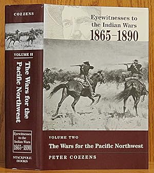 Eyewitness to the Indian Wars 1865-1890, Volume Two: The Wars for the Pacific Northwest