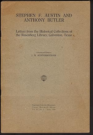 Seller image for Stephen F. Austin and Anthony Butler: Letters from the Historical Collections of the Rosenberg Library, Galveston, Texas for sale by Schroeder's Book Haven