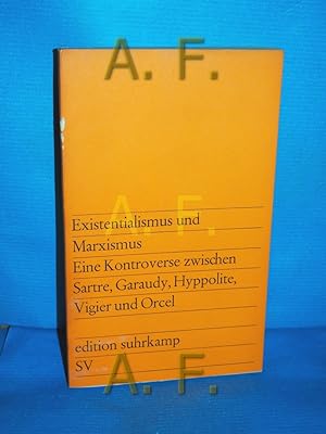 Bild des Verkufers fr Existentialismus und Marxismus : Eine Kontroverse zwischen Sartre, Garaudy, Hyppolite, Vigier u. Orcel. Mit e. Beitr. von Alfred Schmidt. [Aus d. Franz. bers. von Elisabeth Schneider] / edition suhrkamp , 116 zum Verkauf von Antiquarische Fundgrube e.U.