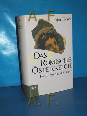 Bild des Verkufers fr Das rmische sterreich : Kulturgeschichte und Fhrer zu Fundsttten und Museen Mit 379 Ill. des Verf. zum Verkauf von Antiquarische Fundgrube e.U.