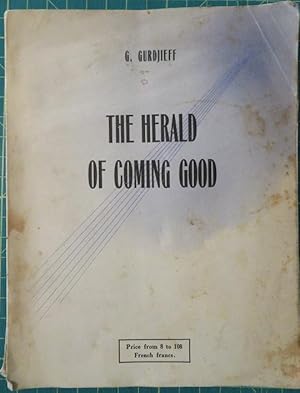 Bild des Verkufers fr THE HERALD OF COMING GOOD: First Appeal to Contemporary Humanity zum Verkauf von By The Way Books