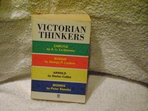 Seller image for Victorian Thinkers: Carlyle, Ruskin, Arnold, Morris (Past Masters) for sale by WeBuyBooks