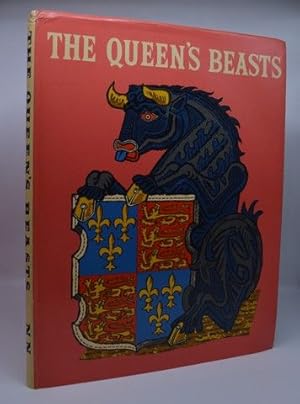 The Queen's Beasts An Account With New Drawings Of The Heraldic Animals Which Stood At The Entran...