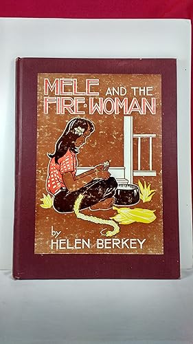 Seller image for MELE AND THE FIRE-WOMAN for sale by Live Oak Booksellers