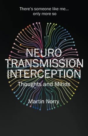 Bild des Verkufers fr Neurotransmission Interception: Thoughts and Minds zum Verkauf von WeBuyBooks