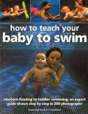 Seller image for How to Teach your Baby to Swim for sale by WeBuyBooks