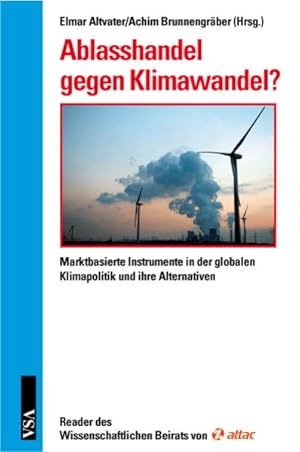 Imagen del vendedor de Ablasshandel gegen Klimawandel?: Marktbasierte Instrumente in der globalen Klimapolitik und ihre Alternativen a la venta por Studibuch