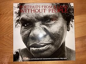 Image du vendeur pour Portraits from a Land without People: A Pictorial Anthology of Indigenous Australia 1847-2008 mis en vente par Arundel Books