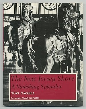 Bild des Verkufers fr The New Jersey Shore: A Vanishing Splendor zum Verkauf von Between the Covers-Rare Books, Inc. ABAA