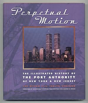 Immagine del venditore per Perpetual Motion: The Illustrated History of The Port Authority of New York & New Jersey venduto da Between the Covers-Rare Books, Inc. ABAA