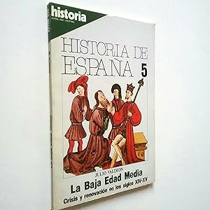 Seller image for Historia de Espaa, 5. La Baja Edad Media. Crisis y renovacin en los siglos XIV-XV for sale by MAUTALOS LIBRERA