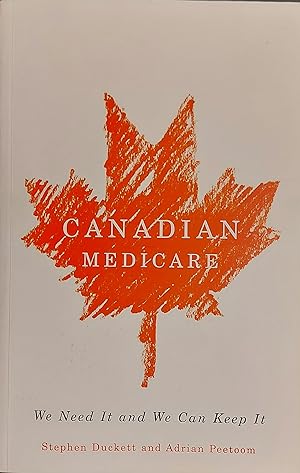 Seller image for Canadian Medicare: We Need It and We Can Keep It for sale by Mister-Seekers Bookstore