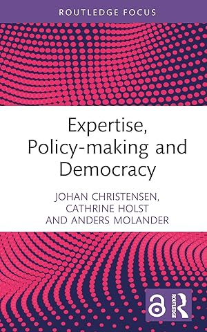 Bild des Verk�ufers f�r Expertise, Policy-Making and Democracy: Leave It to the Experts? zum Verkauf von moluna