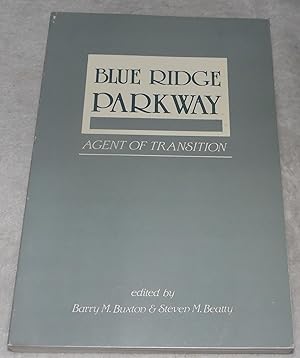 Imagen del vendedor de Blue Ridge Parkway: Proceedings of the Blue Ridge Parkway Golden Anniversary Conference a la venta por Pheonix Books and Collectibles