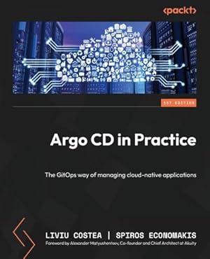 Immagine del venditore per Argo CD in Practice : The GitOps way of managing cloud-native applications venduto da AHA-BUCH GmbH