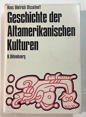 Geschichte der altamerikanischen Kulturen.