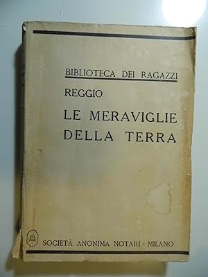 Imagen del vendedor de Biblioteca dei Ragazzi LE MERAVIGLIE DELLA TERRA a la venta por Historia, Regnum et Nobilia