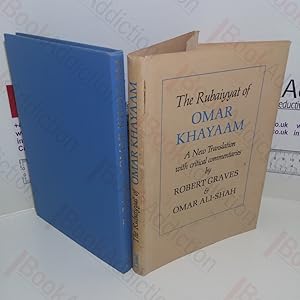 Imagen del vendedor de The Rubaiyyat of Omar Khayaam : A New Translation with Critical Commentaries a la venta por BookAddiction (ibooknet member)