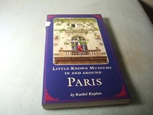 Paris. Little known Museums in and around.