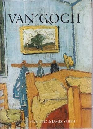 Van Gogh. Josephine Cutts und James Smith ; Einführung von Lucinda Hawksley ; Übersetzung aus dem...