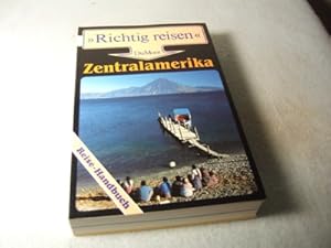 Zentralamerika. richtig reisen. Reise-Handbuch.
