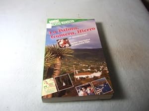 La Palma, Gomera, Hierro. Richtig wandern. 30 Wanderungen. Natur und Kultur. Praktische Tips.