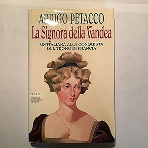 Immagine del venditore per La signora della Vandea. Un'italiana alla conquista del trono di Francia venduto da librisaggi