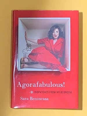 Agorafabulous!: Dispatches from My Bedroom