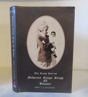 Seller image for The Regal Patriot : Maharaja Ganga Singh of Bikaner for sale by BRIMSTONES