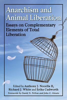 Image du vendeur pour Anarchism and Animal Liberation: Essays on Complementary Elements of Total Liberation (Paperback or Softback) mis en vente par BargainBookStores