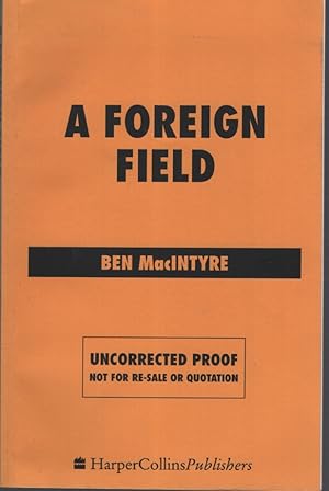 Imagen del vendedor de A FOREIGN FIELD UNCORRECTED PROOF a la venta por Dromanabooks