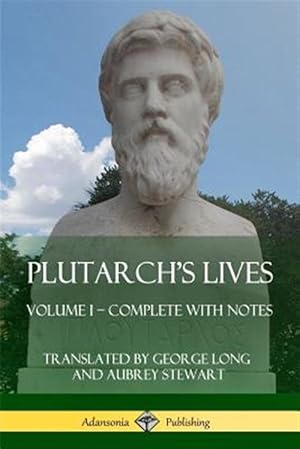 Seller image for Plutarch's Lives: Volume I - Complete with Notes for sale by GreatBookPrices