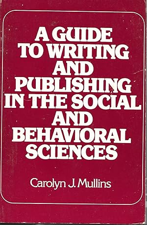 A Guide to Writing and Publishing in the Social and Behavioral Sciences