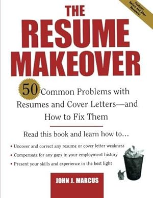 Bild des Verkufers fr The Resume Makeover: 50 Common Problems With Resumes and Cover Letters - and How to Fix Them (CAREER (EXCLUDE VGM)) zum Verkauf von WeBuyBooks