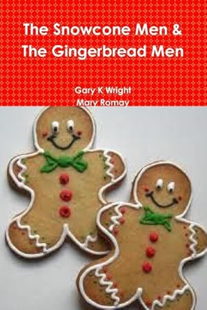 Bild des Verkufers fr The Snowcone Men & The Gingerbread Men zum Verkauf von AHA-BUCH GmbH