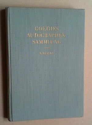Bild des Verkufers fr Goethes Autographen-Sammlung. Katalog. zum Verkauf von Antiquariat Sander