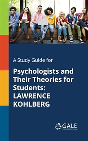 Immagine del venditore per A Study Guide for Psychologists and Their Theories for Students: LAWRENCE KOHLBERG venduto da GreatBookPrices