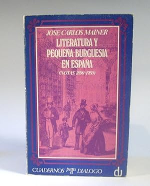Imagen del vendedor de LITERATURA Y PEQUEA BURGUESIA EN ESPAA. Notas 1890 - 1950 a la venta por Laila Books