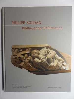 Bild des Verkufers fr Philipp Soldan - Bildhauer der Reformation *. zum Verkauf von Antiquariat am Ungererbad-Wilfrid Robin