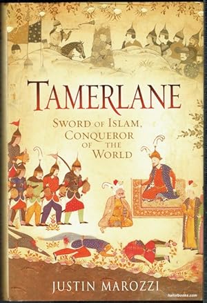 Tamerlane: Sword Of Islam, Conqueror Of The World