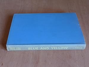Bild des Verkufers fr Blue and Yellow: Being an Account ofof two seasons of B Bira, the racing motorist, 1939 and 1946 zum Verkauf von Richard Sharp