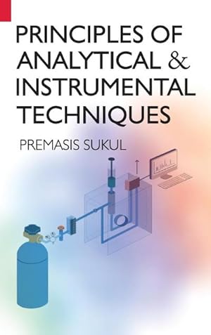 Bild des Verkufers fr Principles Of Analytical & Instrumental Techniques zum Verkauf von AHA-BUCH GmbH