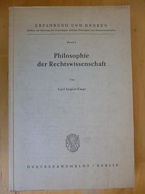 Image du vendeur pour Philosophie der Rechtswissenschaft. Erfahrung und Denken. Schriften zur Frderung der Beziehungen zwischen Philosophie und Einzelwissenschaften. Band 6. mis en vente par Versandantiquariat Harald Gross