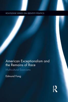 Seller image for American Exceptionalism and the Remains of Race: Multicultural Exorcisms (Paperback or Softback) for sale by BargainBookStores