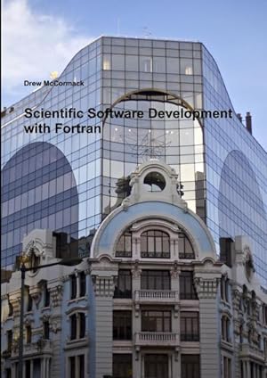 Imagen del vendedor de Scientific Software Development in Fortran a la venta por AHA-BUCH GmbH