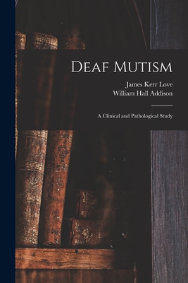 Bild des Verkufers fr Deaf Mutism; a Clinical and Pathological Study (Paperback or Softback) zum Verkauf von BargainBookStores